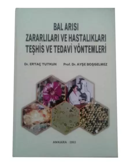 Bal Arısı Zararlıları ve Hastalıkları Teshiş ve Tedavi Yöntemleri